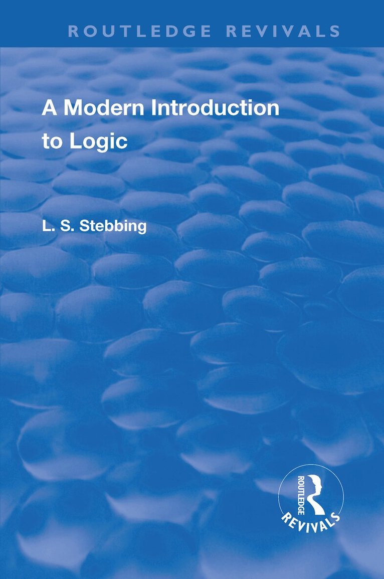 Lizzie Susan Stebbing - Revival: A Modern Introduction to Logic (1950), Inbunden