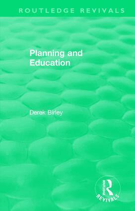 Derek Birley - Routledge Revivals: Planning and Education (1972), Inbunden