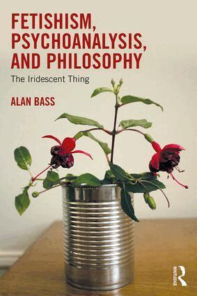 Alan Bass - Fetishism, Psychoanalysis, and Philosophy, Häftad. Tillgänglighet: Lägg i varukorg