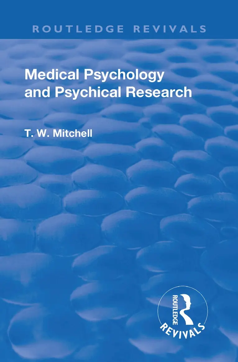 Thomas Walker Mitchell - Revival: Medical Psychology and Psychical Research (1922), Inbunden. Tillgänglighet: Lägg i varukorg
