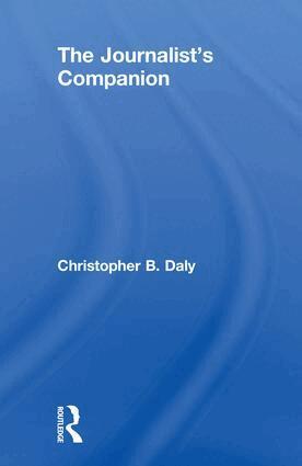 Christopher B. Daly - Journalist's Companion, Inbunden
