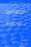 Revival: Fuzzy and Neuro-Fuzzy Systems in Medicine (1998)