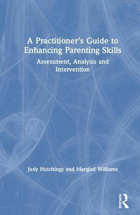 Judy Hutchings, Margiad Williams - Practitioner's Guide to Enhancing Parenting Skills, Inbunden. Tillgänglighet: Lägg i varukorg