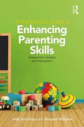 Judy Hutchings, Margiad Williams - Practitioner's Guide to Enhancing Parenting Skills, Häftad. Tillgänglighet: Lägg i varukorg