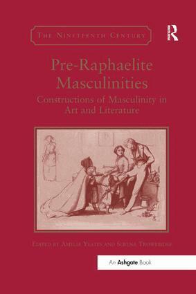 Serena Trowbridge - Pre-Raphaelite Masculinities, Häftad