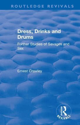 Ernest Crawley, Theodore Besterman - Revival: Dress, Drinks and Drums (1931), Häftad