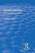 Revival: Spanish literature: An Elementary Handbook (1921)