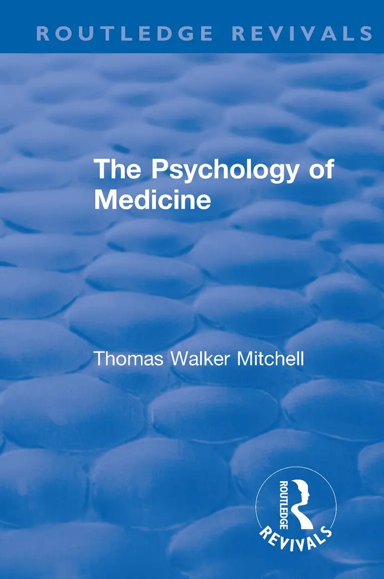 Thomas Walker Mitchell - Revival: The Psychology of Medicine (1921), Häftad. Tillgänglighet: Lägg i varukorg