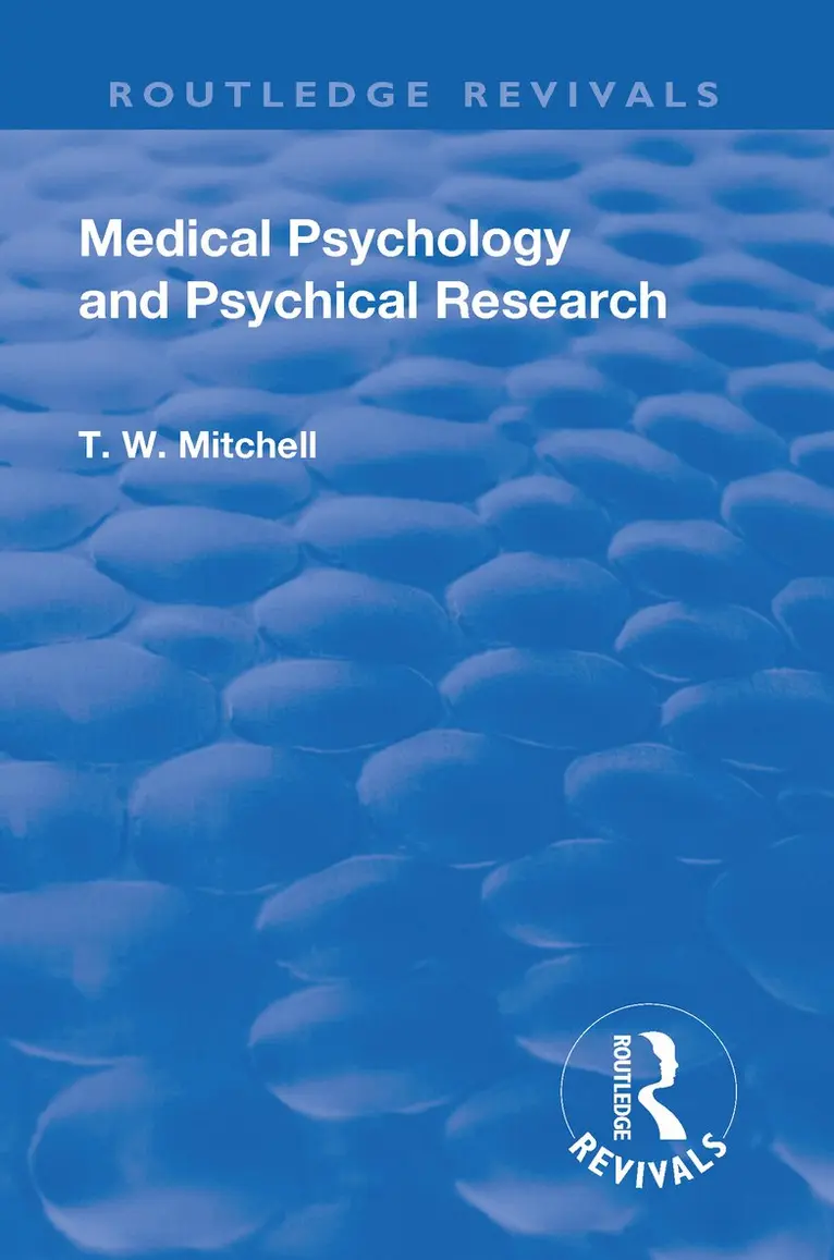 Thomas Walker Mitchell - Revival: Medical Psychology and Psychical Research (1922), Häftad. Tillgänglighet: Lägg i varukorg