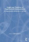 Origins and Traditions of Organizational Communication