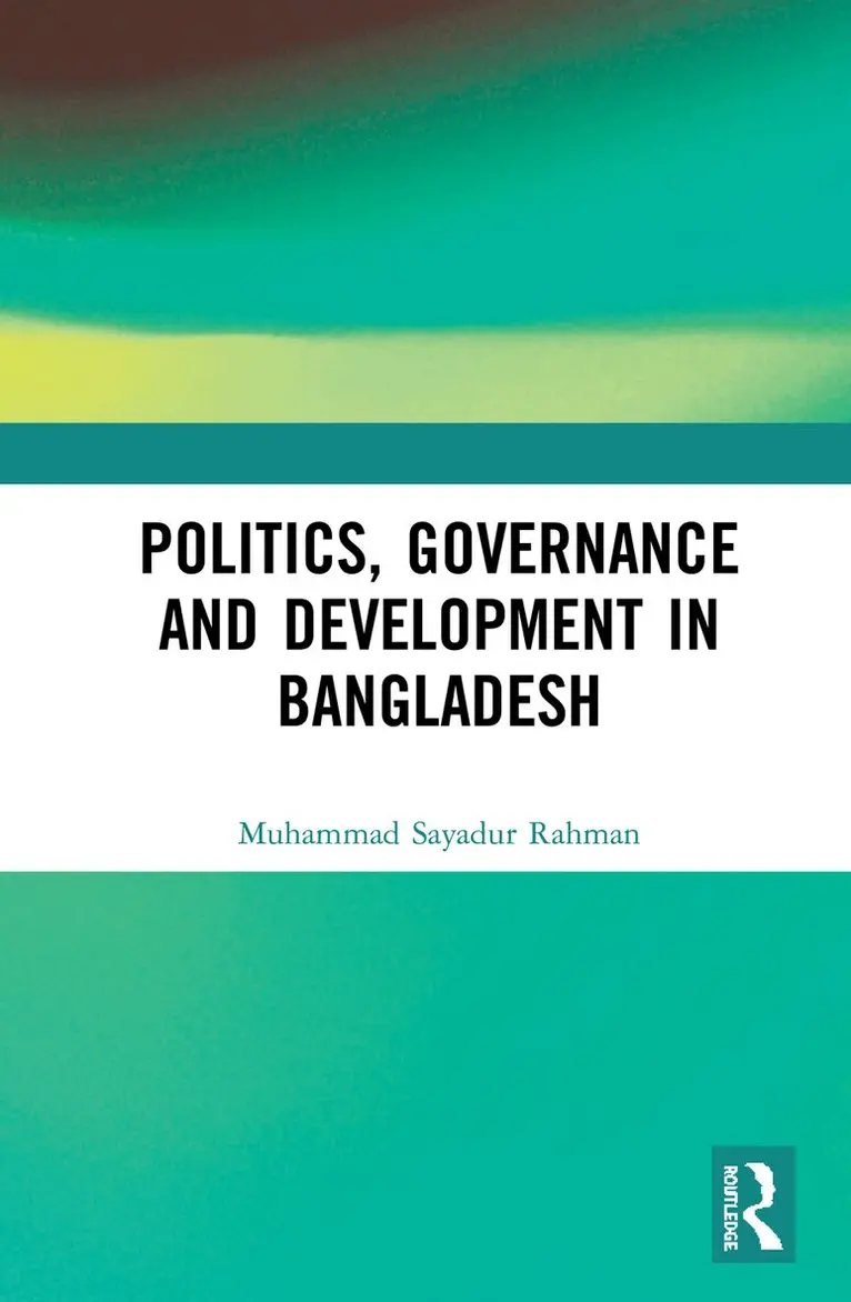 Muhammad Sayadur Rahman - Politics, Governance and Development in Bangladesh, Inbunden. Tillgänglighet: Lägg i varukorg