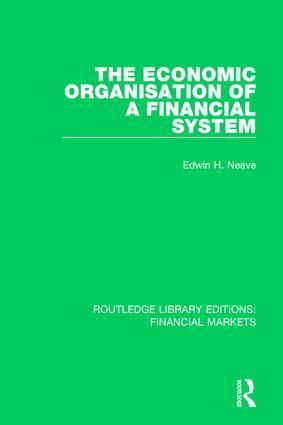 Edwin Neave - Economic Organisation of a Financial System, Inbunden