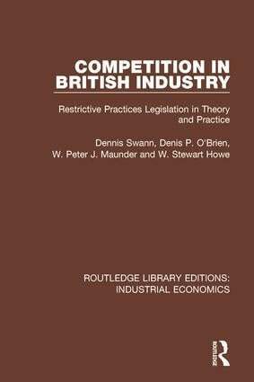 Dennis Swan, Denis P. O'Brien, W. Peter J. Maunder, Stewart Howe - Competition in British Industry, Inbunden. Tillgänglighet: Lägg i varukorg