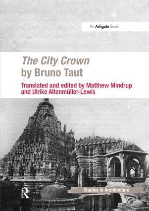 Matthew Mindrup, Ulrike Altenmüller-Lewis - City Crown by Bruno Taut, Häftad. Tillgänglighet: Lägg i varukorg