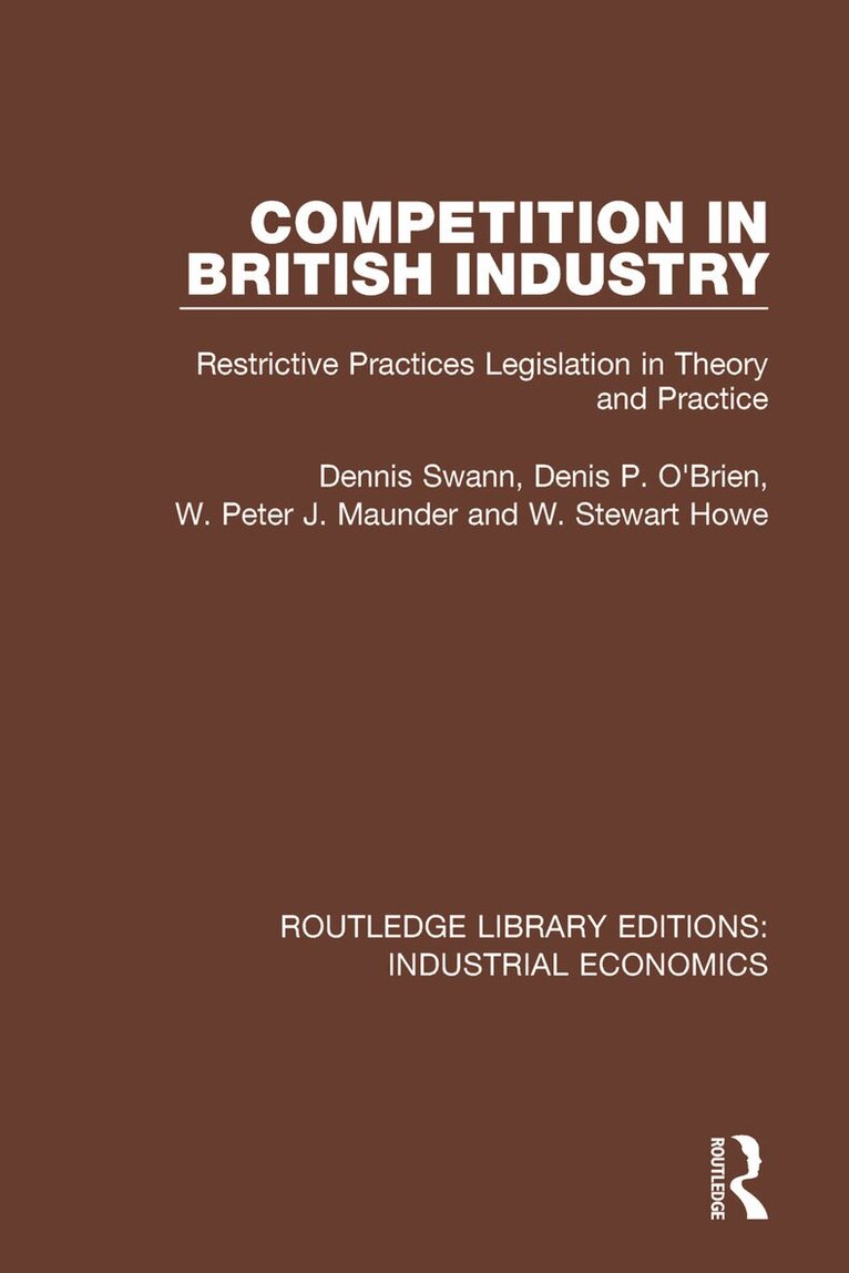 Dennis Swan, Denis P. O'Brien, W. Peter J. Maunder, Stewart Howe - Competition in British Industry, Häftad. Tillgänglighet: Lägg i varukorg