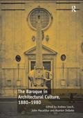 Baroque in Architectural Culture, 1880-1980