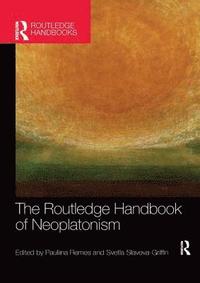 The Routledge Handbook of Neoplatonism