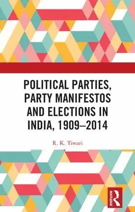 R. K. Tiwari - Political Parties, Party Manifestos and Elections in India, 1909–2014, Inbunden. Tillgänglighet: Lägg i varukorg