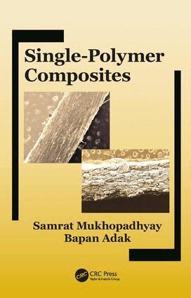 Samrat Mukhopadhyay, Bapan Adak - Single-Polymer Composites, Inbunden