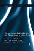 Communication, Public Opinion, and Globalization in Urban China