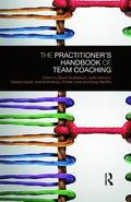 The Practitioners Handbook of Team Coaching