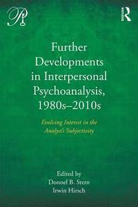 Further Developments in Interpersonal Psychoanalysis, 1980s-2010s