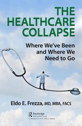 Eldo Frezza - Healthcare Collapse, Inbunden