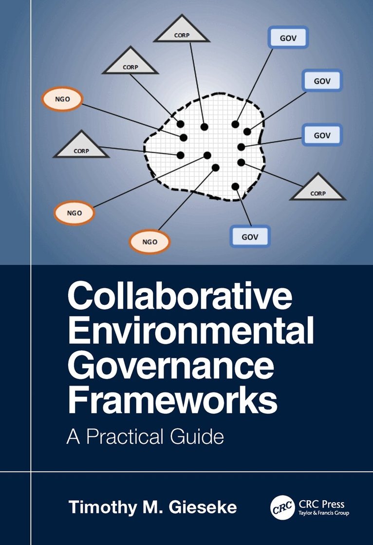 Timothy Gieseke - Collaborative Environmental Governance Frameworks, Häftad. Tillgänglighet: Lägg i varukorg