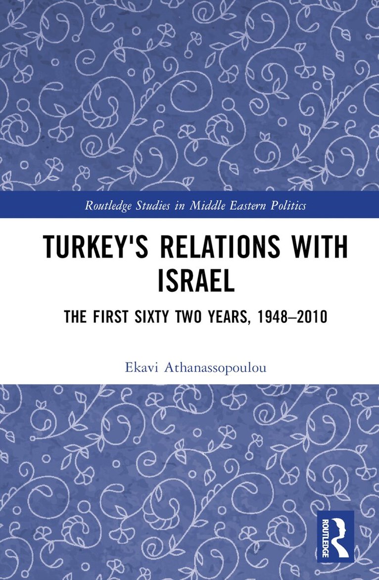 Ekavi Athanassopoulou - Turkey's Relations With Israel, Inbunden