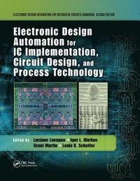Electronic Design Automation for IC Implementation, Circuit Design, and Process Technology
