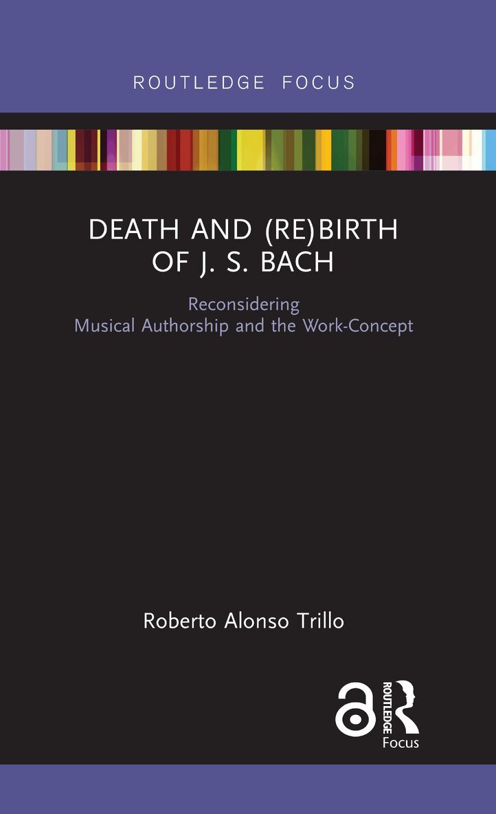 Roberto Alonso Trillo - Death and (Re) Birth of J.S. Bach, Inbunden. Tillgänglighet: Lägg i varukorg