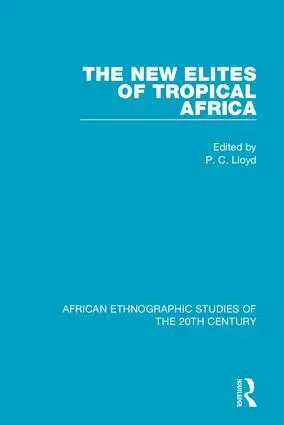 P. C. Lloyd - New Elites of Tropical Africa, Inbunden. Tillgänglighet: Lägg i varukorg