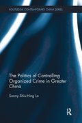 Politics of Controlling Organized Crime in Greater China
