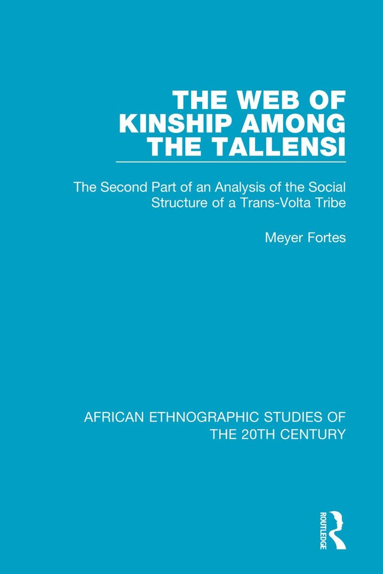 Meyer Fortes - Web of Kinship Among the Tallensi, Häftad