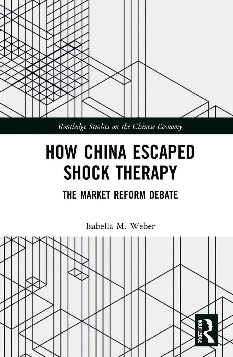Isabella M. Weber - How China Escaped Shock Therapy, Inbunden. Tillgänglighet: Lägg i varukorg