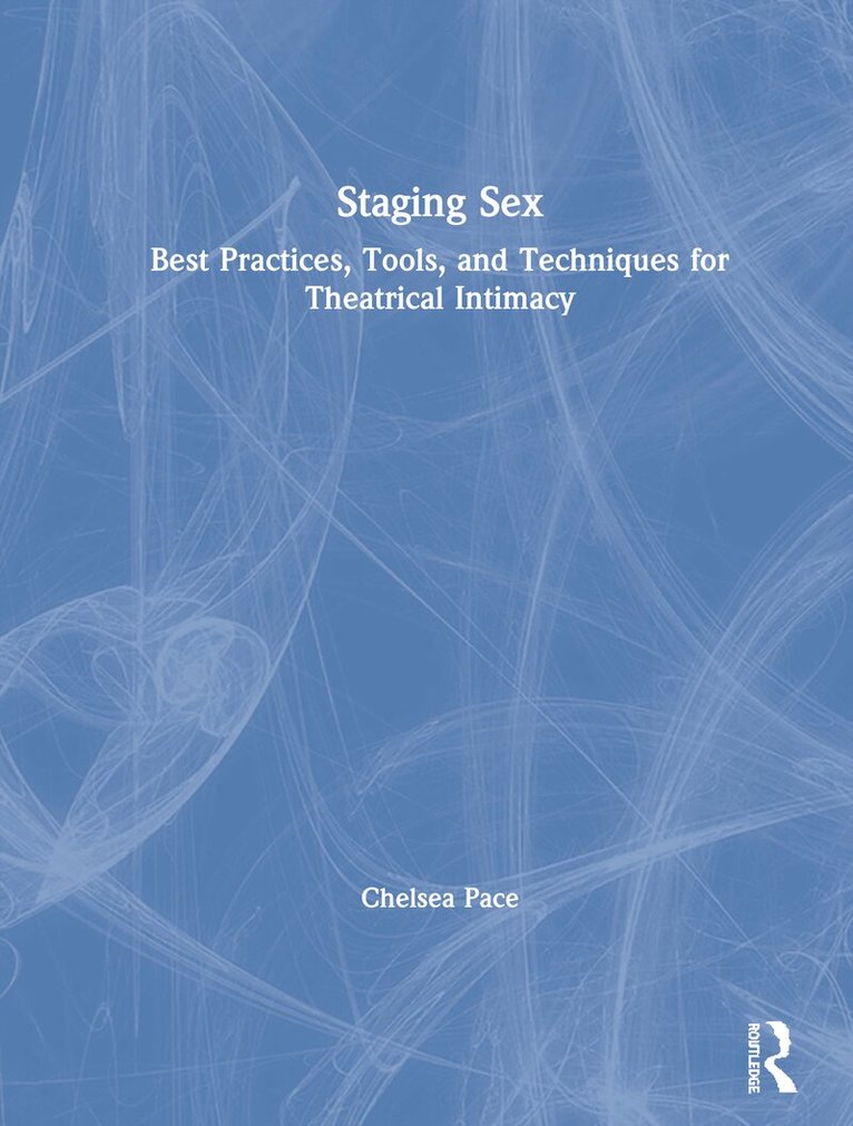 Chelsea Pace - Staging Sex, Inbunden. Tillgänglighet: Lägg i varukorg
