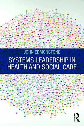 John Edmonstone - Systems Leadership in Health and Social Care, Häftad. Tillgänglighet: Lägg i varukorg