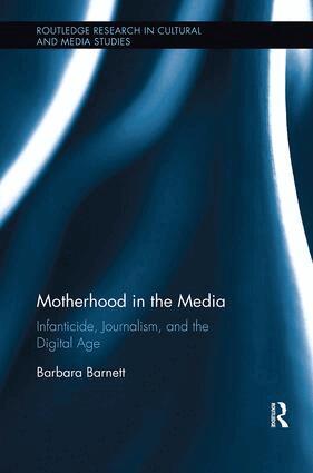 Barbara Barnett - Motherhood in the Media, Häftad