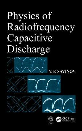 V. P. Savinov - Physics of Radiofrequency Capacitive Discharge, Inbunden. Tillgänglighet: Lägg i varukorg