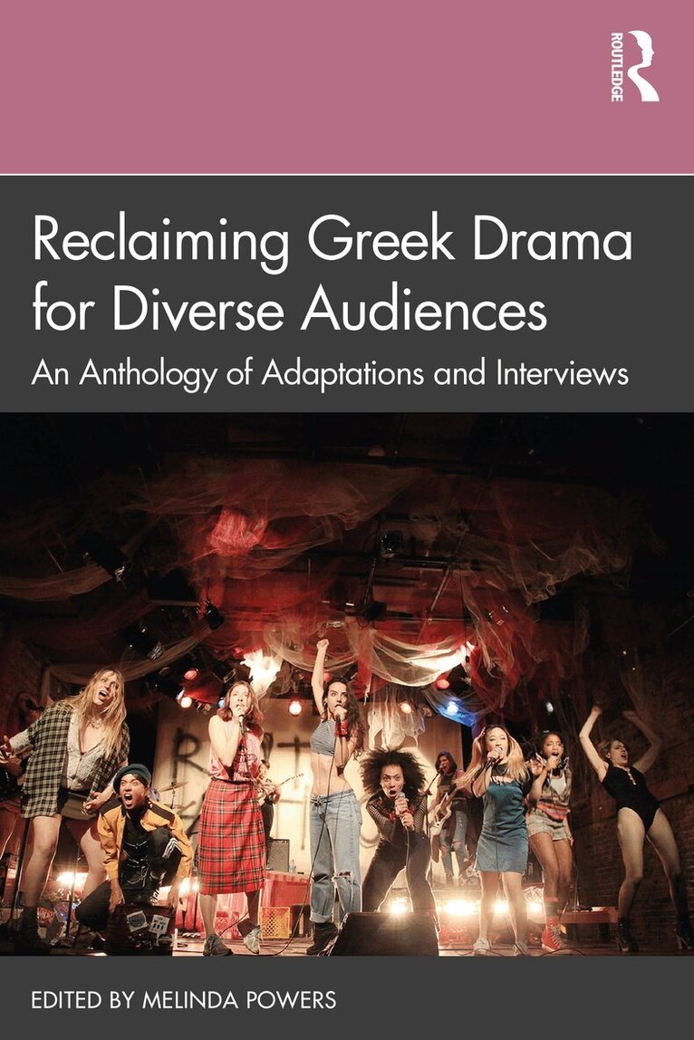 Melinda Powers - Reclaiming Greek Drama for Diverse Audiences, Häftad. Tillgänglighet: Lägg i varukorg