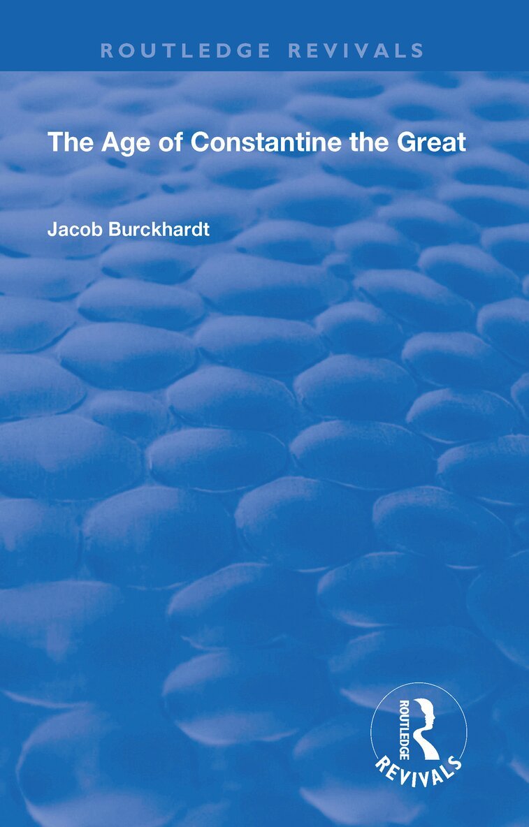 Jacob Burckhardt - Age of Constantine the Great (1949), Häftad