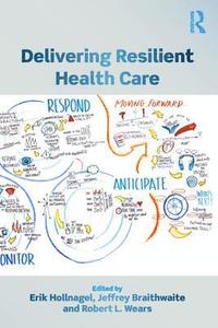 Delivering Resilient Health Care