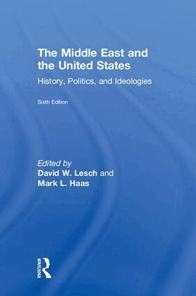 David W. Lesch, David W. Lesch, Mark L. Haas - Middle East and the United States, Inbunden