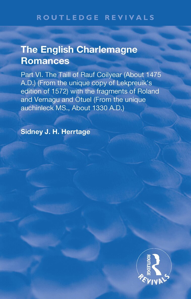 Sidney J.H. Herrtage - English Charlemagne Romances, Inbunden. Tillgänglighet: Lägg i varukorg