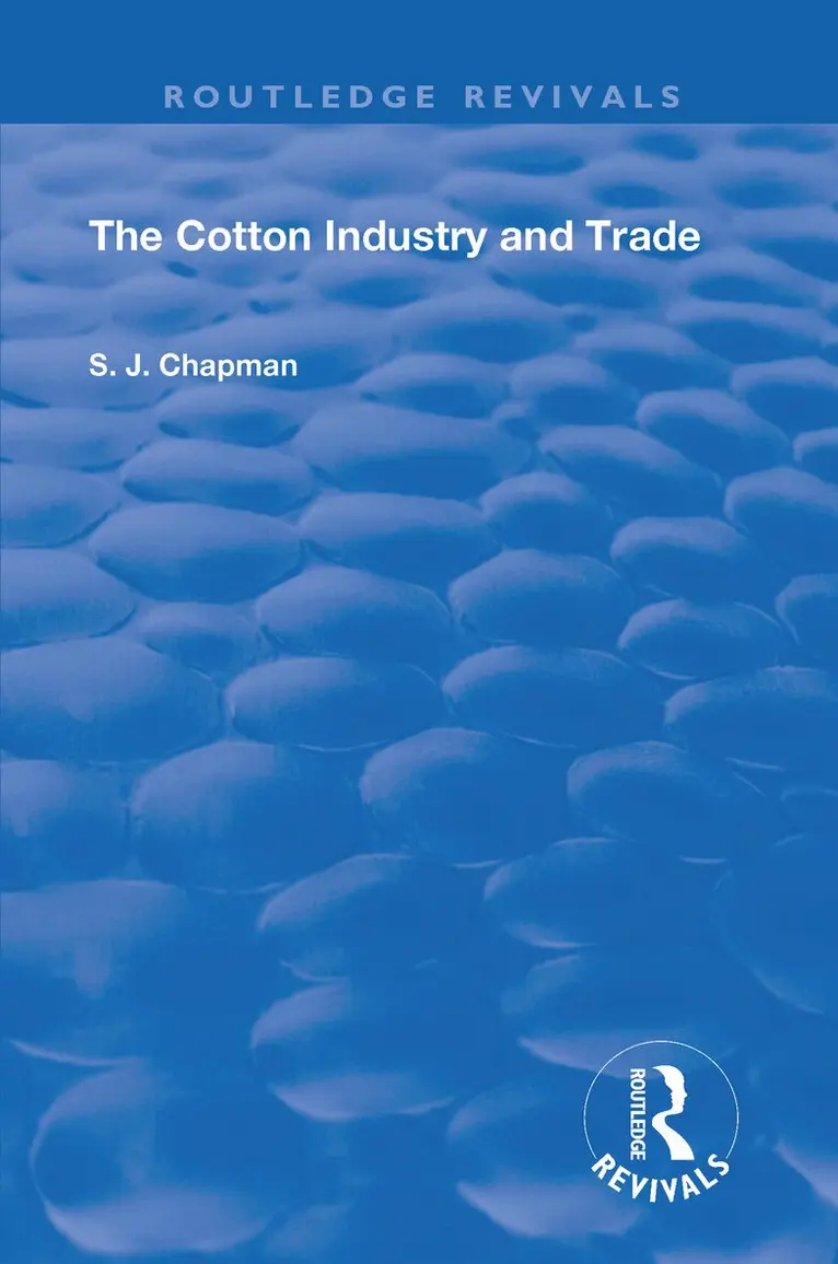 S.J. Chapman - Cotton Industry and Trade, Häftad. Tillgänglighet: Lägg i varukorg