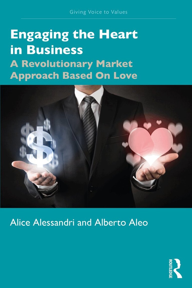 Alice Alessandri, Alberto Aleo - Engaging the Heart in Business, Häftad. Tillgänglighet: Lägg i varukorg