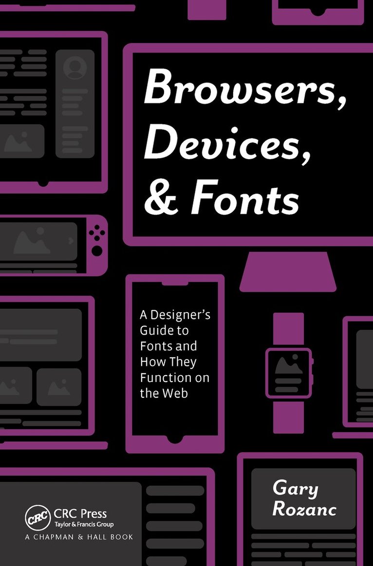 Gary Rozanc - Browsers, Devices, and Fonts, Häftad. Tillgänglighet: Lägg i varukorg