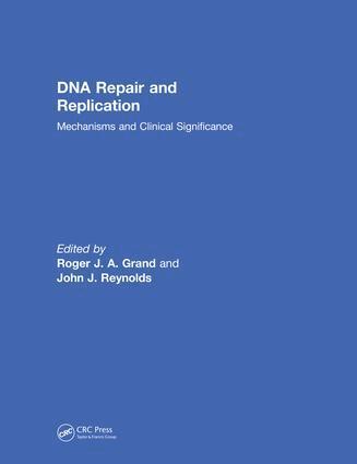 Roger J. A. Grand, John J. Reynolds - DNA Repair and Replication, Inbunden