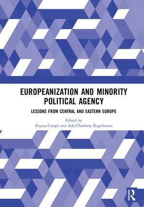Zsuzsa Csergö, Ada-Charlotte Regelmann - Europeanization and Minority Political Agency, Inbunden