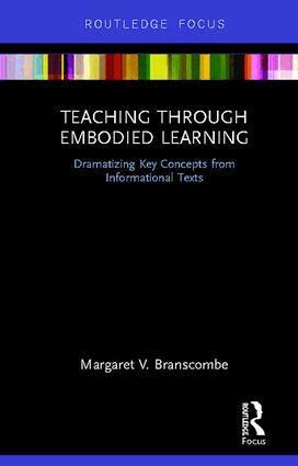 Margaret Branscombe - Teaching Through Embodied Learning, Inbunden
